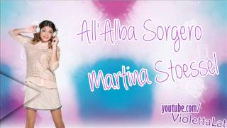 Martina Stoessel - All&#39;Alba Sorgerò (Completa)