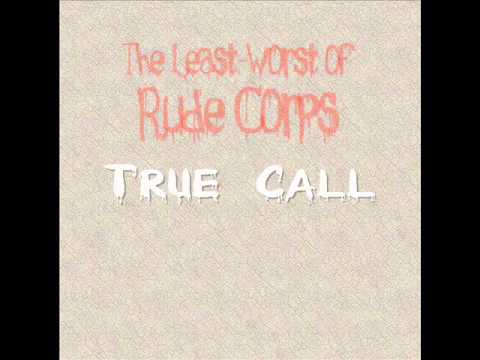 Rude Corps - True Call