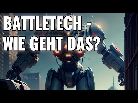 Wie spielt man eigentlich ... Battletech
