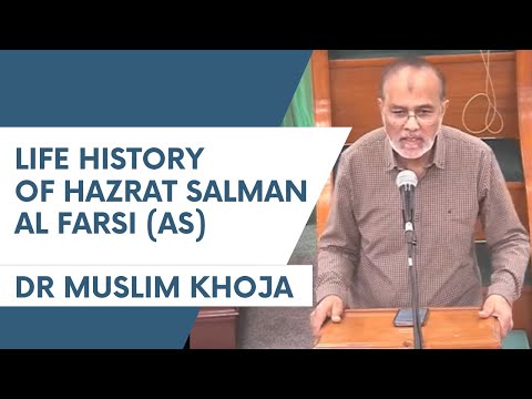Eve 14th Shawwaal 1444 - Jumeraat | Dr Muslim Khoja - Life history of Hazrat Salman Al-Farsi
