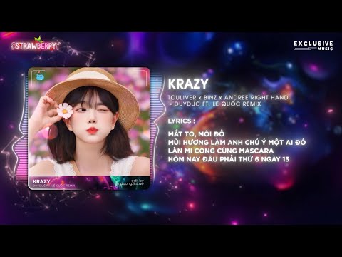 Krazy (DuyDuc ft. Lê Quốc Remix) - Touliver x Binz x Andree Right Hand ft. Evy - Audio Lyrics Video