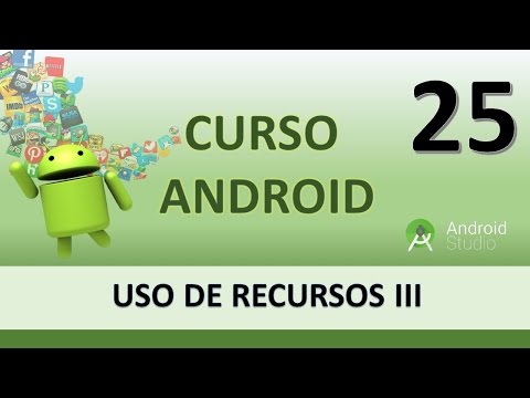 Curso Android Uso de recursos III Vídeo 25