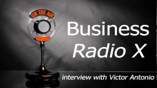 Has Selling Changed?  Business Radio X Interview w/ Victor Antonio