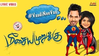 Vaadi Nee Va - Meesaya Murukku Fun Song ! | Hiphop Tamizha  | Sundar C | Avni
