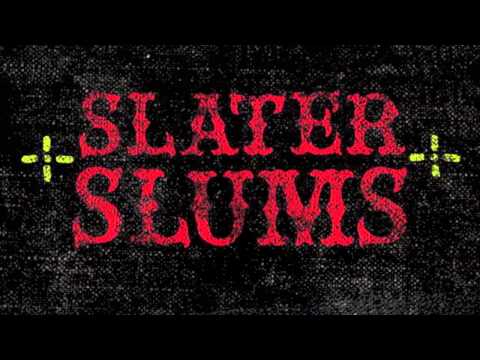 Slater Slums - Loaded Gun