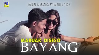 Download lagu Daniel Maestro feat Nabilla Yuza - MABUAK DISESO BAYANG [ ] Lagu Minang Terbaru mp3