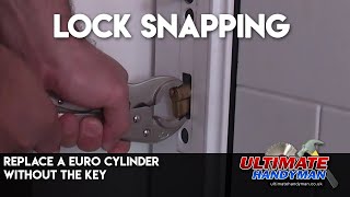 Replace a euro cylinder without the key | lock snapping