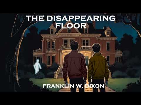 The Disappearing Floor - Franklin W  Dixon (The Hardy Boys) Full Audiobook