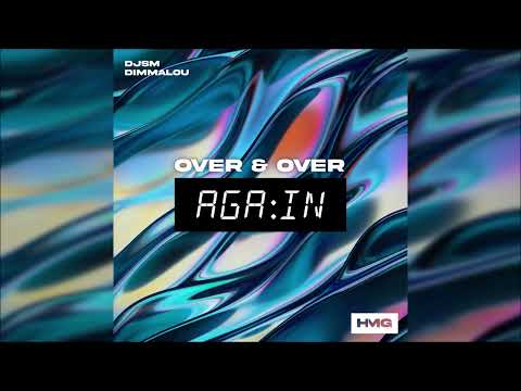 DJSM feat. Dimmalou - Over & Over Again [Official Audio]