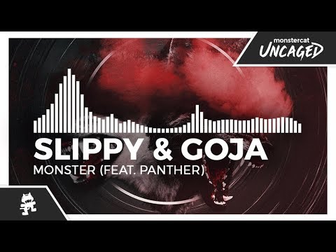Slippy & Goja - Monster (feat. Panther) [Monstercat Release]