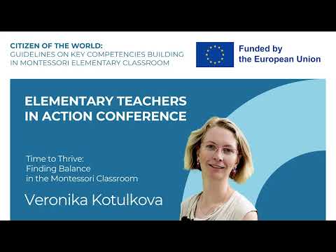 Time to Thrive: Finding Balance in the Montessori | Veronika Kotulkova