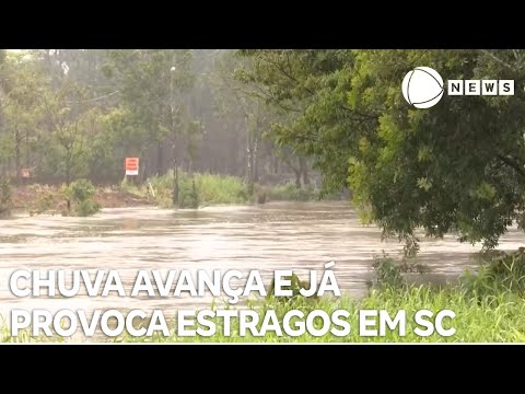 Chuva avança e já provoca estragos em Santa Catarina