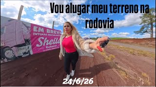 VOU ALUGAR MEU TERRENO NA RODOVIA 