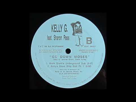 Kelly G Featuring Sharon Pass - Go Down Moses (Mark Grant's Underground Dub)