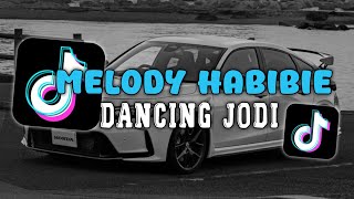 Download lagu DJ MELODY HABIBIE X DANCING JODI SLOW KANE VIRAL TIKTOK mp3