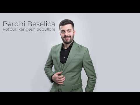 Bardh Beselica - Potpuri kengesh Popullore