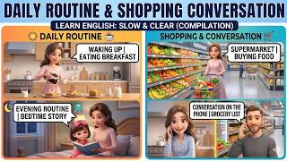 Daily Routine & Shopping Conversation | Learn English Slowly and Clearly (Compilation)