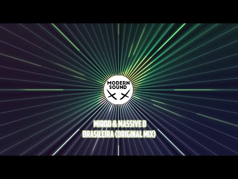 #Miroo & #Massive D - #Brasileira (#OriginalMix) | MODERN SOUND