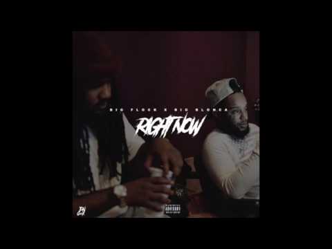 Big Flock - Right Now Ft. Big Blonca (DL Link)
