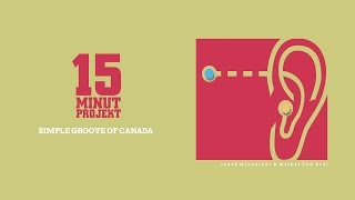15 Minut Projekt - Simple Groove of Canada (Official Audio)