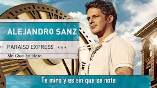 Sin Que Se Note - Alejandro Sanz (Paraiso Express 2009) + Letras.