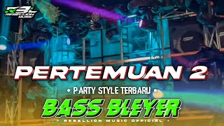 Download lagu DJ PERTEMUAN 2 • Style Party Bass Bleyer Viral Cocok Buat Karnaval Viral Terbaru mp3 Download lagu DJ PERTEMUAN 2 • Style Party Bass Bleyer Viral Cocok Buat Karnaval Viral Terbaru mp3