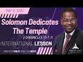 Solomon Dedicates The Temple 2 Chronicles 7 1 7 11 May 11 2025 International Sunday School