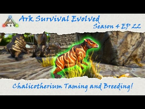 Ark Survival Evolved S4E22: Chalicotherium Taming and Breeding!