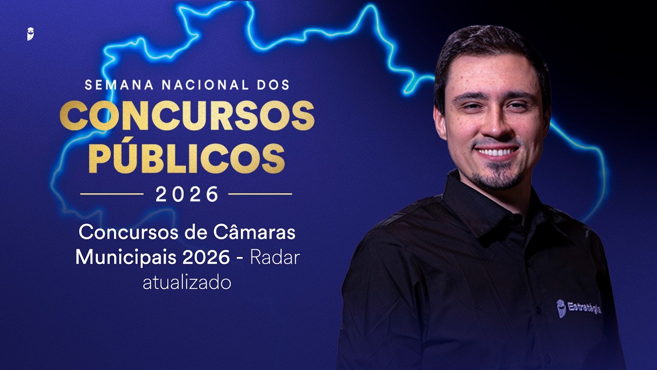 Concursos de Câmaras Municipais 2026 - Radar atualizado - Semana Nacional dos Concursos  2026