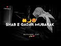 Shab E Qadar Mubarak Shab E Qadar Status 2023 Shab E Qadar Shayari Status MZ Edit