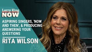 Aspiring Singers, &#39;Now and Then&#39;, &amp; Producing - Rita Wilson Answers Your Questions