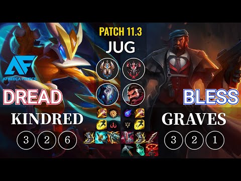 AF Dread Kindred vs Bless Graves Jungle - KR Patch 11.3