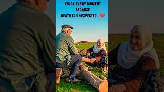 Enjoy Every Moment Because Death Is Unexpected... ❤️ | Motivation Whatsapp Status | Life Quotes