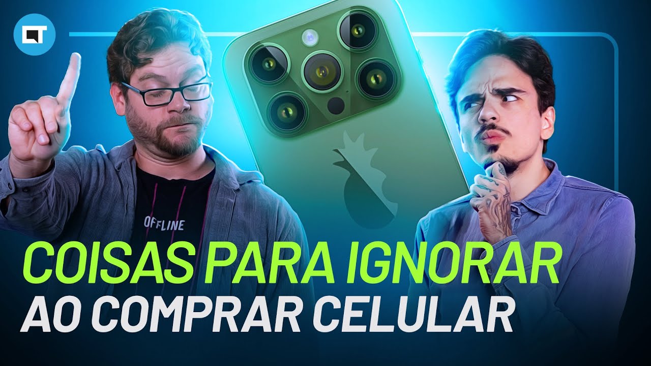 Coisas que você deve IGNORAR na hora de comprar celulares