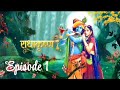 Radha Krishna Episode 1