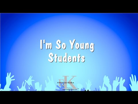 I'm So Young - Students (Karaoke Version)