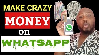 How To Monetize Your WhatsApp : How to make money from Whatsapp status