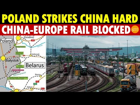 Poland DESTROYS China’s Trade! Borders Locked, Rail Blocked, Belt and Road in Ruins!
