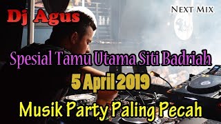 Download lagu Dj Agus - Musik Spesial BERSAMA TAMU SITI BADRIAH (2019 4 5) Happy Weekend Party Assiaaap ! mp3
