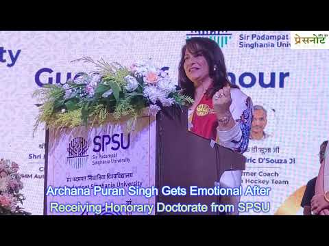 Archana Puran Singh Gets Emotional After Receiving Honorary Doctorate from SPSU
