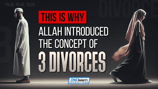 This Is Why Allah Introduced The Concept Of 3 Divorces