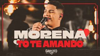 Morena Tô Te Amando | Garoto da RP [ DvD RP na Cavalgada ]