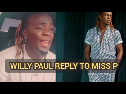 WILLY PAUL REPLY TO MISS P AFTER SHE EXPOSED HIM THAT || HE FORCED HER TO HAVE S€X WITH HER