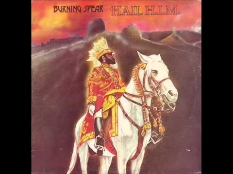 Burning Spear - Hail H.I.M. - 01 - Hail H.I.M.