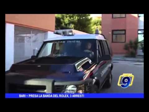 BARI | Presa la banda dei Rolex, 3 arresti