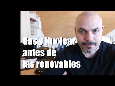 ENERGÍA Entre petroleo y las renovables… ¿Gas y nuclear? PARTE 2