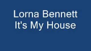 Lorna Bennett - It's My House.wmv