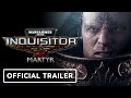 Warhammer 40,000: Inquisitor Martyr Ultimate Edition - Official Release Trailer