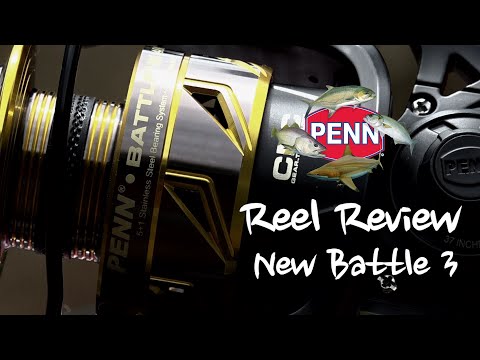 Reel Review - The New Penn Battle 3