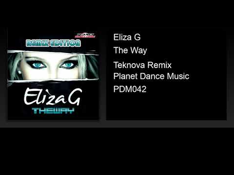 Eliza G - The Way (Teknova Remix)